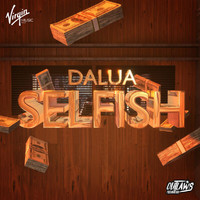 Dalua - Selfish