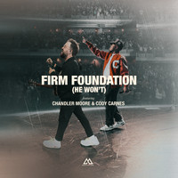 Maverick City Music, Chandler Moore & Cody Carnes - Firm Foundation (He Won't)