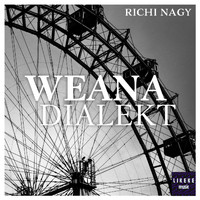 Richi Nagy - Weana Dialekt