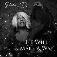 Sheila D. - He Will Make a Way (Remastered)
