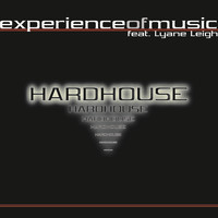 Experience Of Music - Hardhouse