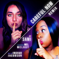 Sami - Careful Now (Remix)