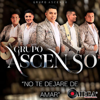 GRUPO ASCENSO - No Te Dejaré de Amar (Remasterizado)