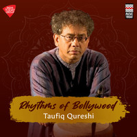Taufiq Qureshi - Rhythms of Bollywood