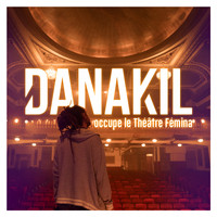Danakil - Danakil occupe le Théâtre Fémina (Live)