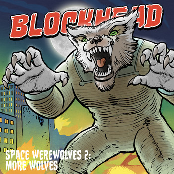 Blockhead - Space Werewolves 2: More Wolves