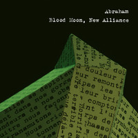 Abraham - Blood Moon, New Alliance