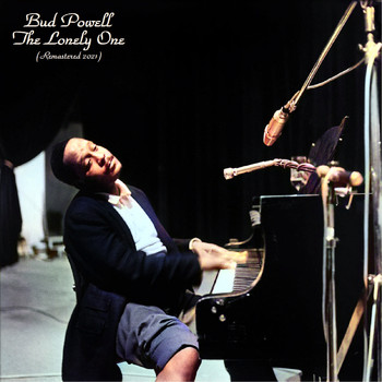 Bud Powell - The Lonely One (Remastered 2022)