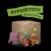 Stretch - Get Your Things