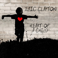Eric Clapton - Heart of a Child