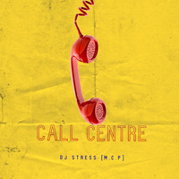 DJ.Stress (M.C.P) - Call Centre