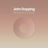 John Dopping - Words in Colour