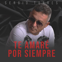 Sergio Torres - Te Amaré por Siempre