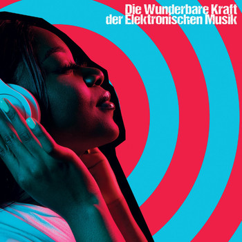 Various Artists - Die Wunderbare Kraft Der Elektronischen Musik