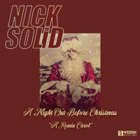 Nick Solid - A Night out Before Christmas (A Remix Carol)