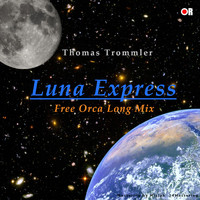 Thomas Trommler - Luna Express (Free Orca Long Mix)