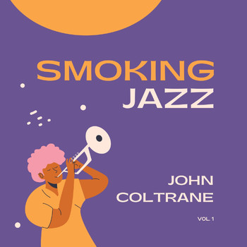 John Coltrane - Smoking Jazz, Vol. 1