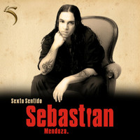 Sebastian Mendoza - Sexto Sentido