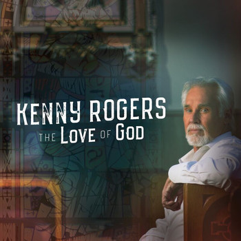 Kenny Rogers - The Love Of God (Deluxe Edition)