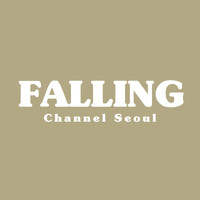 Channel Seoul - Falling