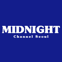 Channel Seoul - Midnight
