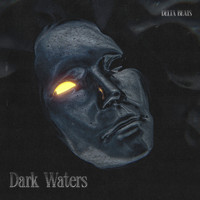 Delta Beats - Dark Waters