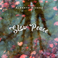 Alberto Rivera - Slow Peace