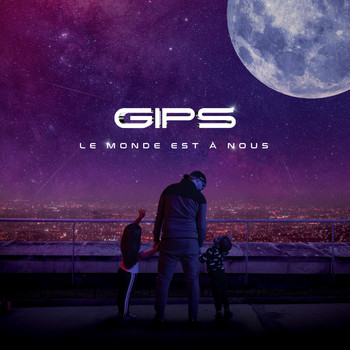 Gips - Le monde est à nous (Explicit)