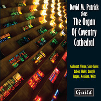 David M. Patrick - David M. Patrick plays The Organ of Coventry Cathedral
