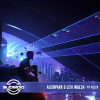 Alienpark and Levi Walsh - Pit Killer