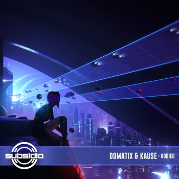 Domatix and Kause - Bodied