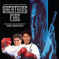 Paul Hertzog - Breathing Fire: Original Motion Picture Score