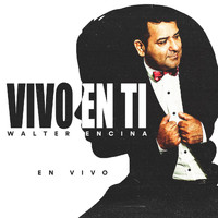 Walter Encina - Vivo en Ti (En Vivo)