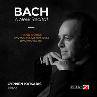 CYPRIEN KATSARIS - Bach: A New Recital - Piano Works, BWV 906, 912, 922, 946, 950, 951, 989 & 1006a