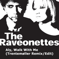 The Raveonettes - Aly Walk With Me