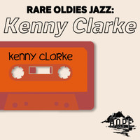 Kenny Clarke - Rare Oldies Jazz: Kenny Clarke