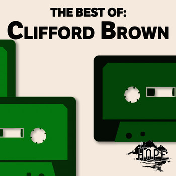 Clifford Brown - The Best Of: Clifford Brown
