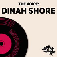 Dinah Shore - The Voice: Dinah Shore