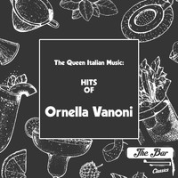 Ornella Vanoni - The Queen Italian Music: Hits of Ornella Vanoni