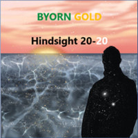 Byorn Gold - Hindsight 20-20