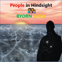 Byorn Gold - People in Hindsight
