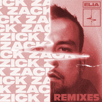 Elia - Zick Zack (Remixed [Explicit])