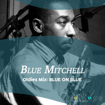 Blue Mitchell - Oldies Mix: Blue on Blue