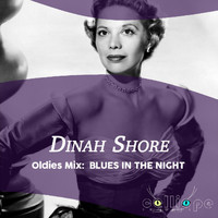 Dinah Shore - Oldies Mix: Blues in the Night