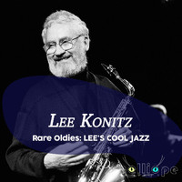 Lee Konitz - Rare Oldies: Lee's Cool Jazz