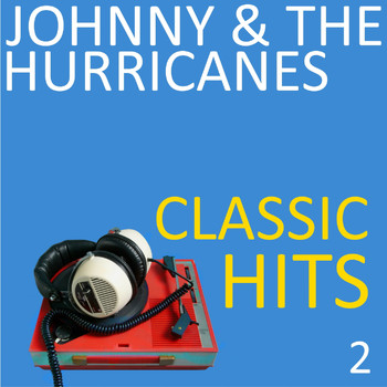 Johnny & the Hurricanes - Classic Hits, Vol. 2