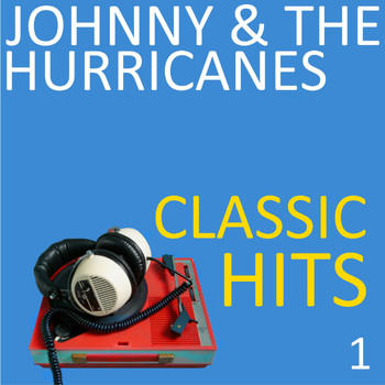 Johnny & the Hurricanes - Classic Hits, Vol. 1