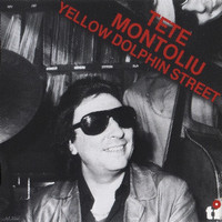 Tete Montoliu - Yellow Dolphin Street