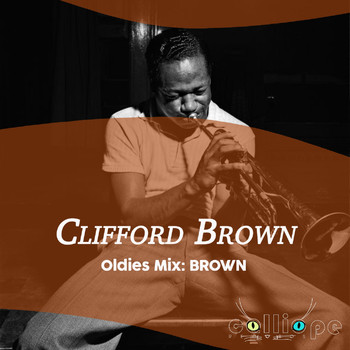 Clifford Brown - Oldies Mix: Brownie