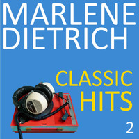 Marlene Dietrich - Classic Hits, Vol. 2